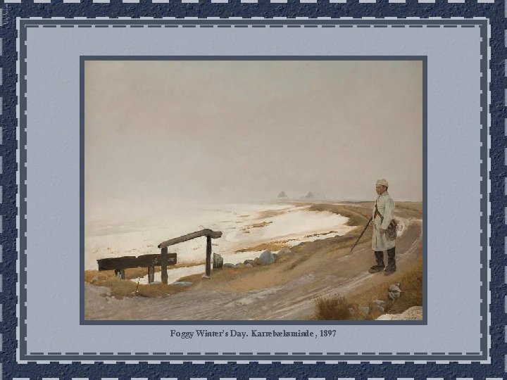 Foggy Winter’s Day. Karrebæksminde , 1897 