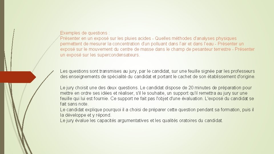 Exemples de questions : Présenter en un exposé sur les pluies acides - Quelles