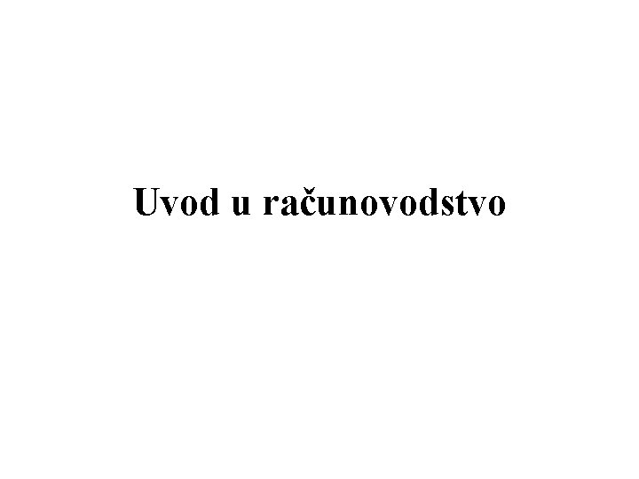 Uvod u računovodstvo 