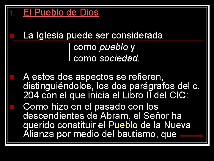 1. El Pueblo de Dios n La Iglesia puede ser considerada como pueblo y 1. El Pueblo de Dios n La Iglesia puede ser considerada como pueblo y