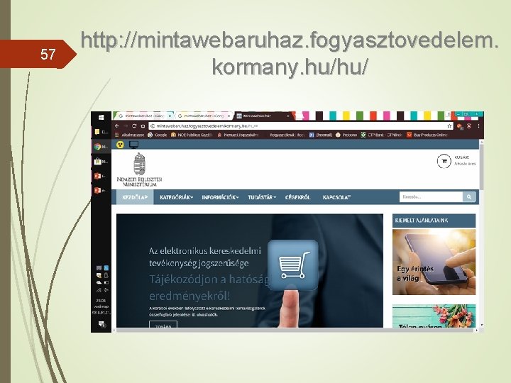 57 http: //mintawebaruhaz. fogyasztovedelem. kormany. hu/hu/ 