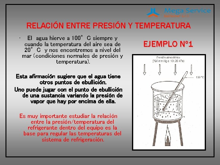 RELACIÓN ENTRE PRESIÓN Y TEMPERATURA • El agua hierve a 100°C siempre y cuando