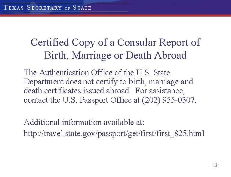 Certified Copy of a Consular Report of Birth, Marriage or Death Abroad The Authentication