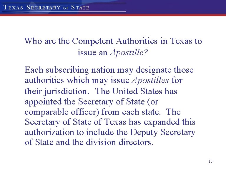 Who are the Competent Authorities in Texas to issue an Apostille? Each subscribing nation