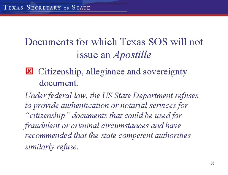 Documents for which Texas SOS will not issue an Apostille ý Citizenship, allegiance and