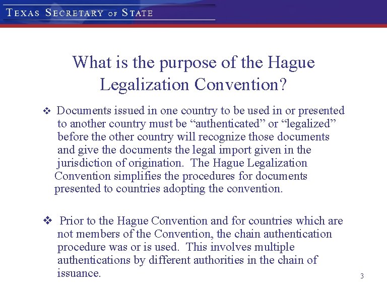 What is the purpose of the Hague Legalization Convention? v Documents issued in one