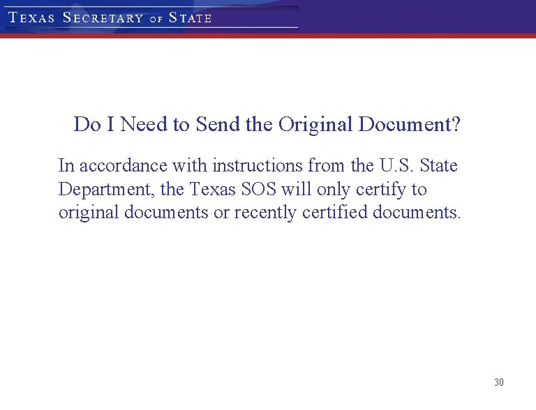 Do I Need to Send the Original Document? In accordance with instructions from the