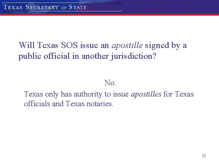 Will Texas SOS issue an apostille signed by a public official in another jurisdiction?