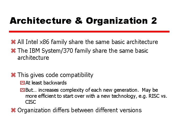 Architecture & Organization 2 z All Intel x 86 family share the same basic