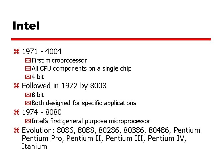 Intel z 1971 - 4004 y First microprocessor y All CPU components on a