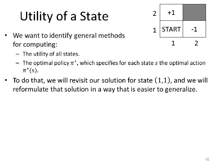 Utility of a State • 2 +1 1 START 1 -1 2 51 