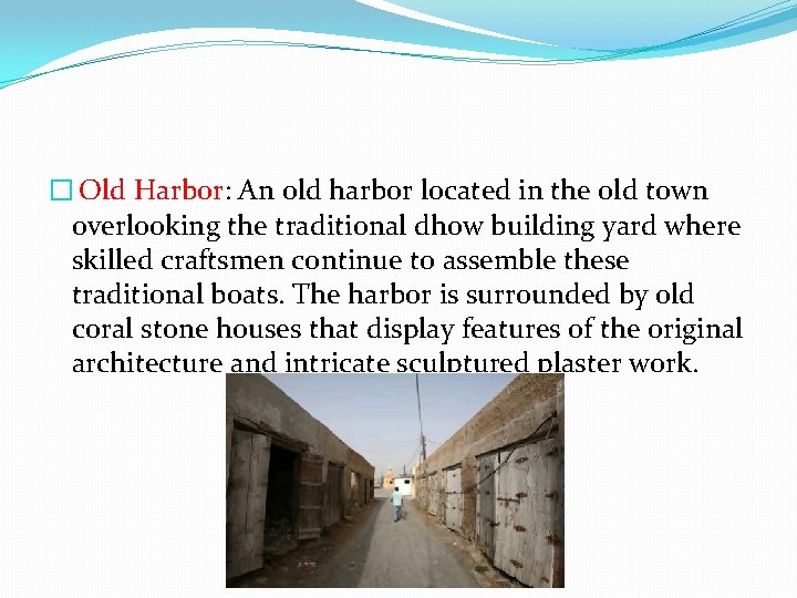 � Old Harbor: An old harbor located in the old town overlooking the traditional � Old Harbor: An old harbor located in the old town overlooking the traditional