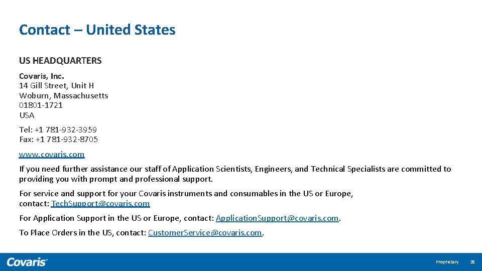 Contact – United States US HEADQUARTERS Covaris, Inc. 14 Gill Street, Unit H Woburn,