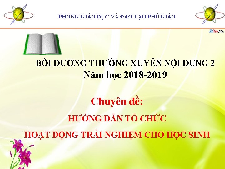 PHÒNG GIÁO DỤC VÀ ĐÀO TẠO PHÚ GIÁO BỒI DƯỠNG THƯỜNG XUYÊN NỘI DUNG