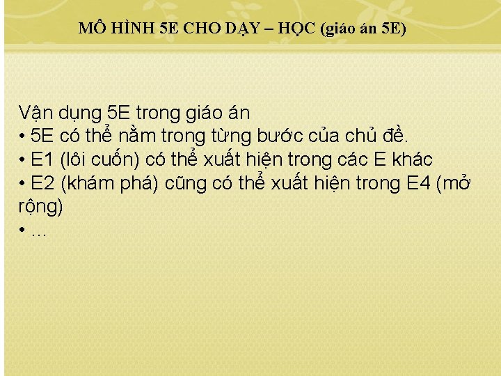 MÔ HÌNH 5 E CHO DẠY – HỌC (giáo án 5 E) Vận dụng