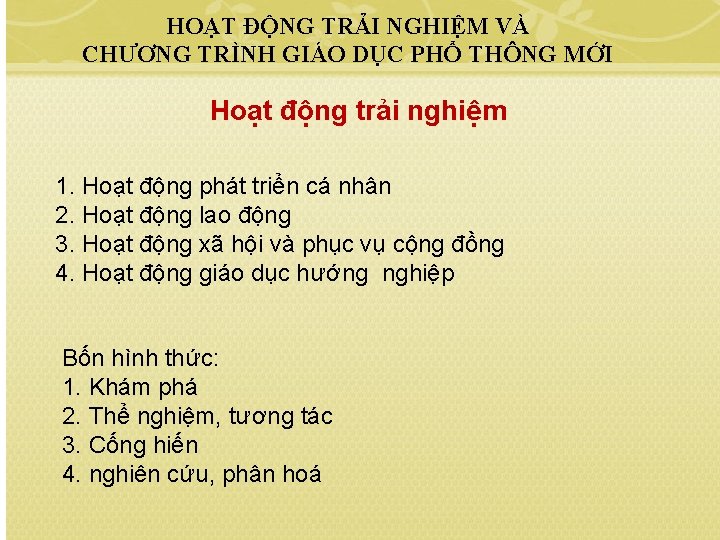 HOẠT ĐỘNG TRẢI NGHIỆM VÀ CHƯƠNG TRÌNH GIÁO DỤC PHỔ THÔNG MỚI Hoạt động