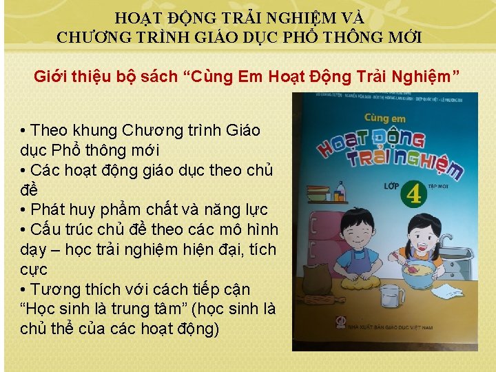 HOẠT ĐỘNG TRẢI NGHIỆM VÀ CHƯƠNG TRÌNH GIÁO DỤC PHỔ THÔNG MỚI Giới thiệu