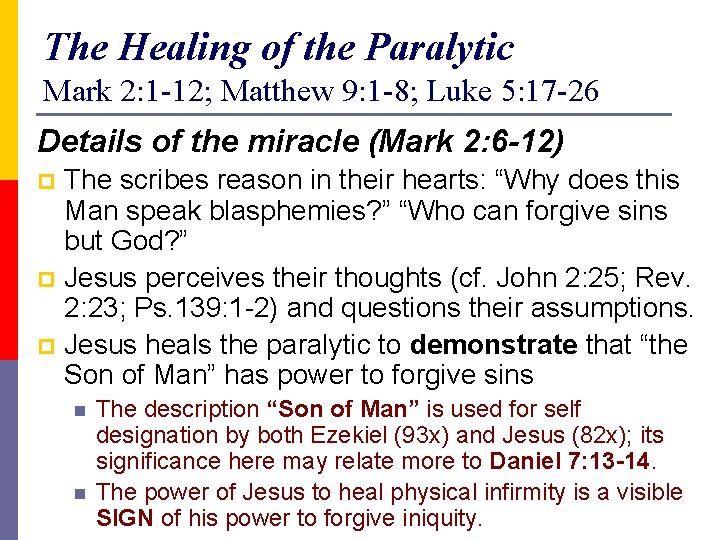 The Healing of the Paralytic Mark 2: 1 -12; Matthew 9: 1 -8; Luke