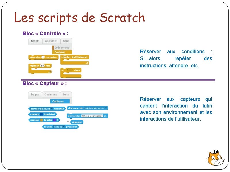 Les scripts de Scratch Bloc « Contrôle » : Réserver aux conditions : Si.