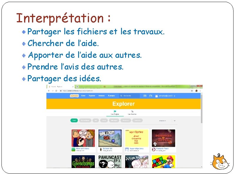  Interprétation : Partager les fichiers et les travaux. Chercher de l’aide. Apporter de