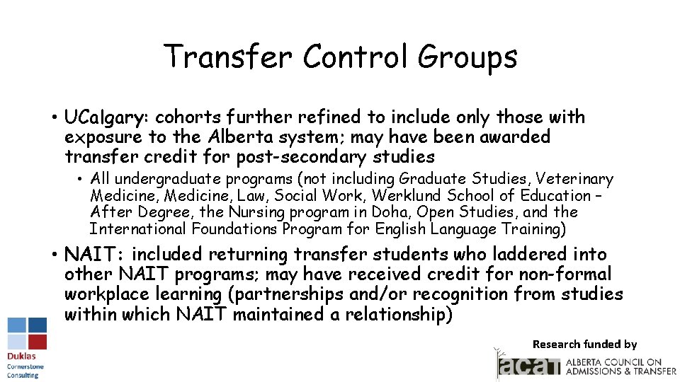 Transfer Control Groups • UCalgary: cohorts further refined to include only those with exposure