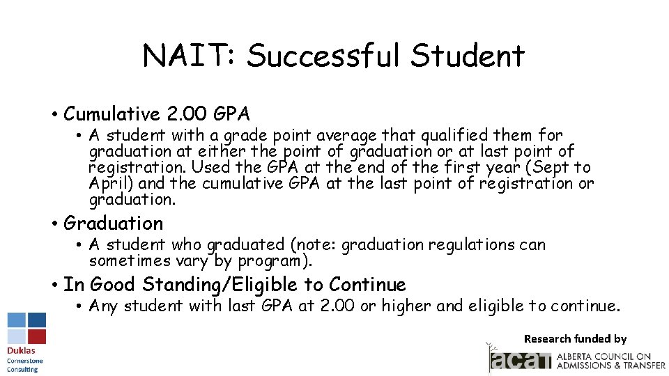 NAIT: Successful Student • Cumulative 2. 00 GPA • A student with a grade