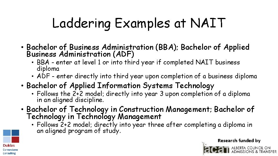 Laddering Examples at NAIT • Bachelor of Business Administration (BBA); Bachelor of Applied Business