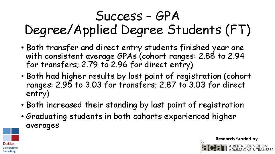Success – GPA Degree/Applied Degree Students (FT) • Both transfer and direct entry students