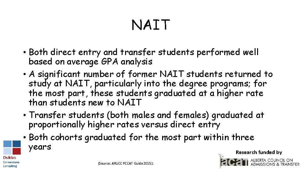 NAIT • Both direct entry and transfer students performed well based on average GPA