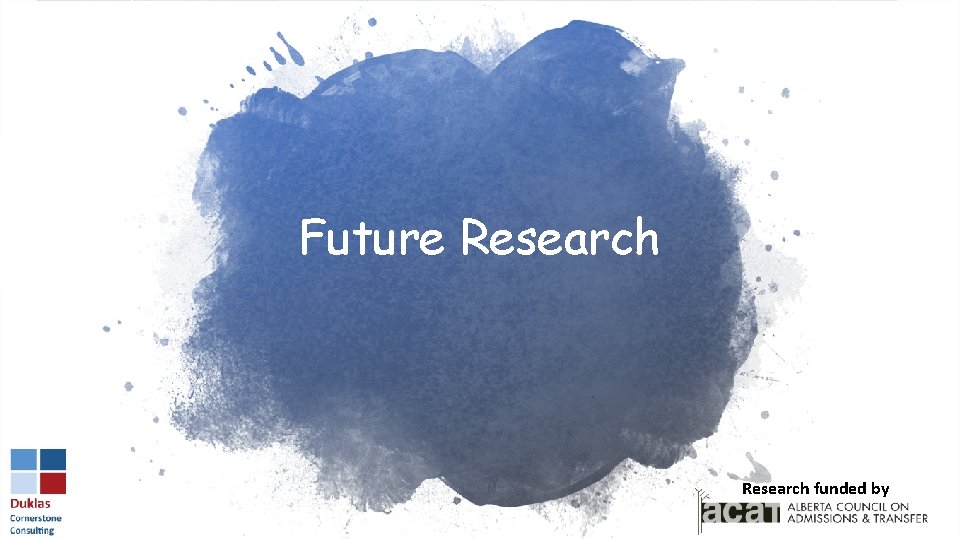 Future Researchfundedbyby Research 