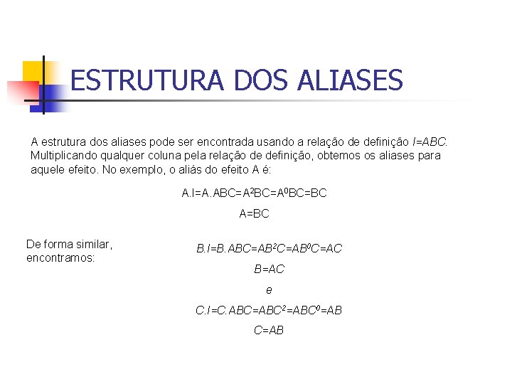 ESTRUTURA DOS ALIASES A estrutura dos aliases pode ser encontrada usando a relação de ESTRUTURA DOS ALIASES A estrutura dos aliases pode ser encontrada usando a relação de