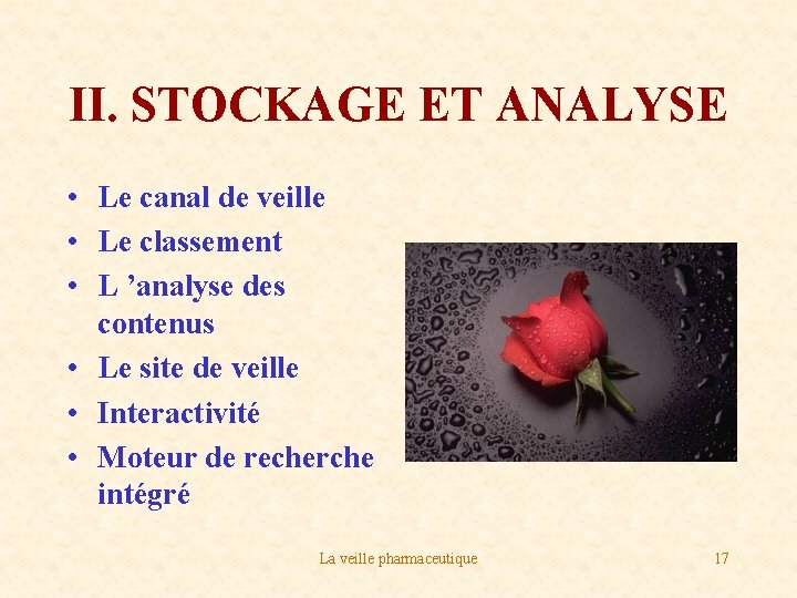 II. STOCKAGE ET ANALYSE • Le canal de veille • Le classement • L