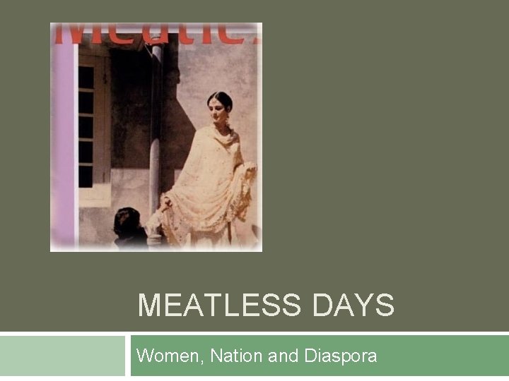 MEATLESS DAYS Women, Nation and Diaspora 