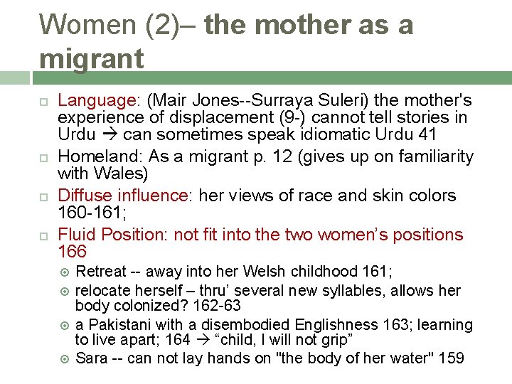 Women (2)– the mother as a migrant Language: (Mair Jones--Surraya Suleri) the mother's experience