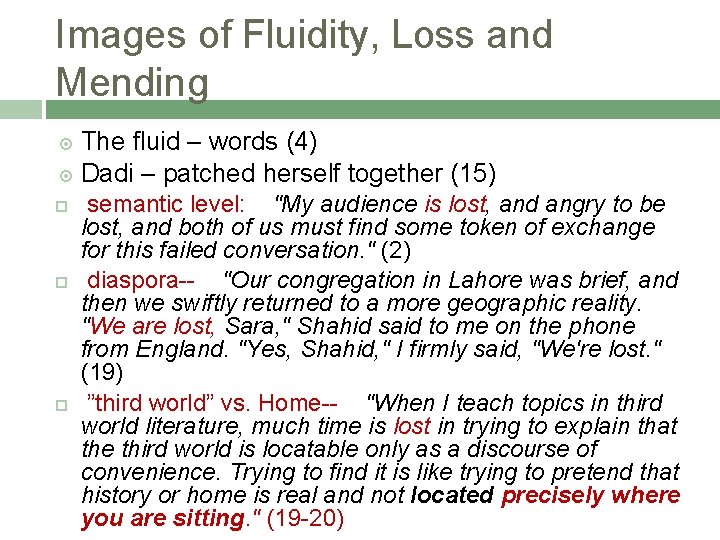 Images of Fluidity, Loss and Mending The fluid – words (4) Dadi – patched