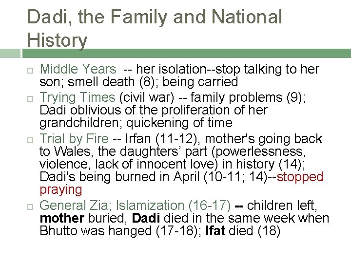 Dadi, the Family and National History Middle Years -- her isolation--stop talking to her