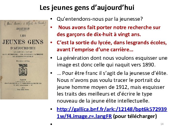 Les jeunes gens d’aujourd’hui • Qu’entendons-nous par la jeunesse? • Nous avons fait porter