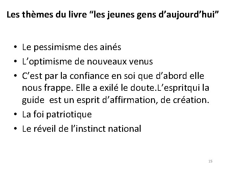 Les thèmes du livre “les jeunes gens d’aujourd’hui” • Le pessimisme des ainés •