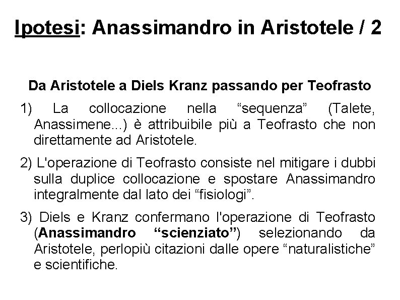 Ipotesi: Anassimandro in Aristotele / 2 Da Aristotele a Diels Kranz passando per Teofrasto