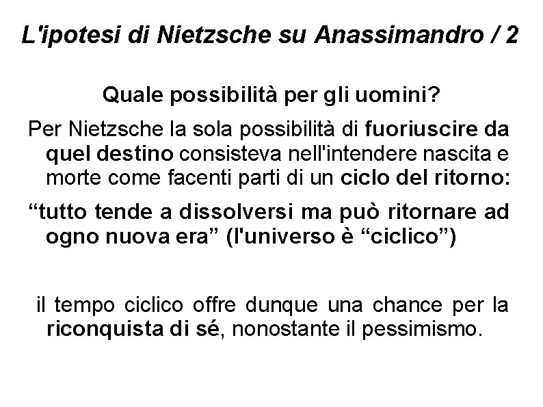 L'ipotesi di Nietzsche su Anassimandro / 2 Quale possibilità per gli uomini? Per Nietzsche