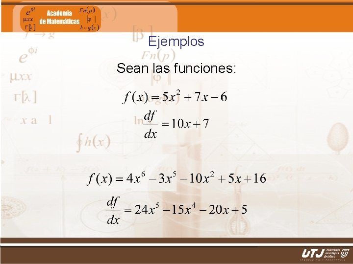 Ejemplos Sean las funciones: Matemáticas II Fís. Edgar I. Sánchez Rangel 