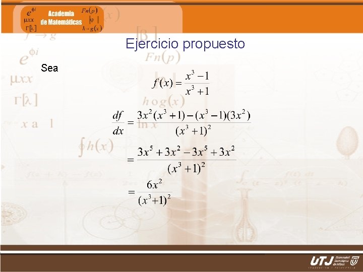 Ejercicio propuesto Sea Matemáticas II Fís. Edgar I. Sánchez Rangel 