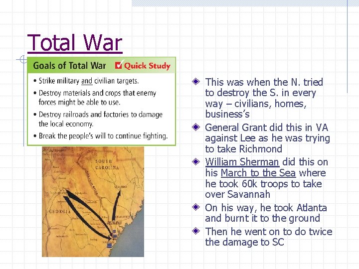 Total War This was when the N. tried to destroy the S. in every Total War This was when the N. tried to destroy the S. in every