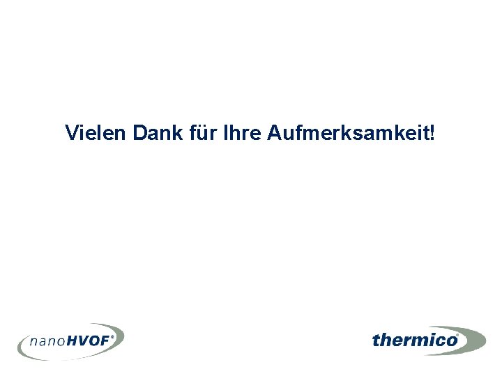 Vielen Dank für Ihre Aufmerksamkeit! Vielen Dank für Ihre Aufmerksamkeit!