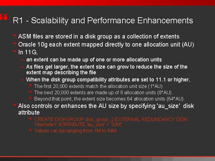 } R 1 - Scalability and Performance Enhancements } ASM files are stored in