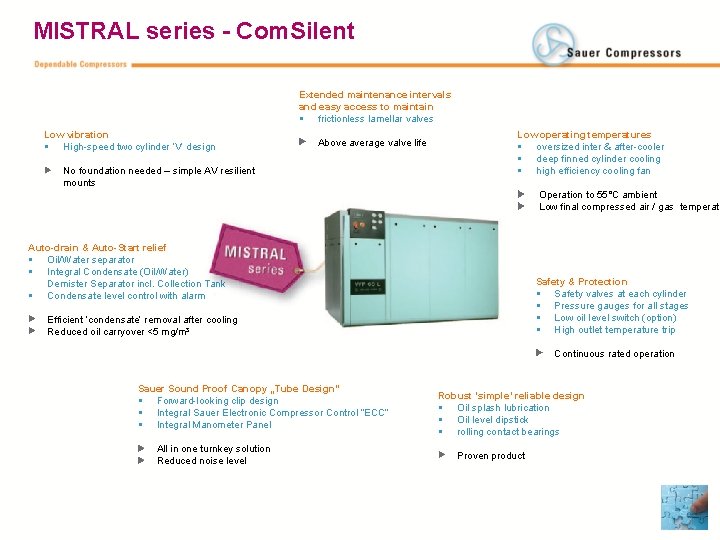 MISTRAL series - Com. Silent Extended maintenance intervals and easy access to maintain §