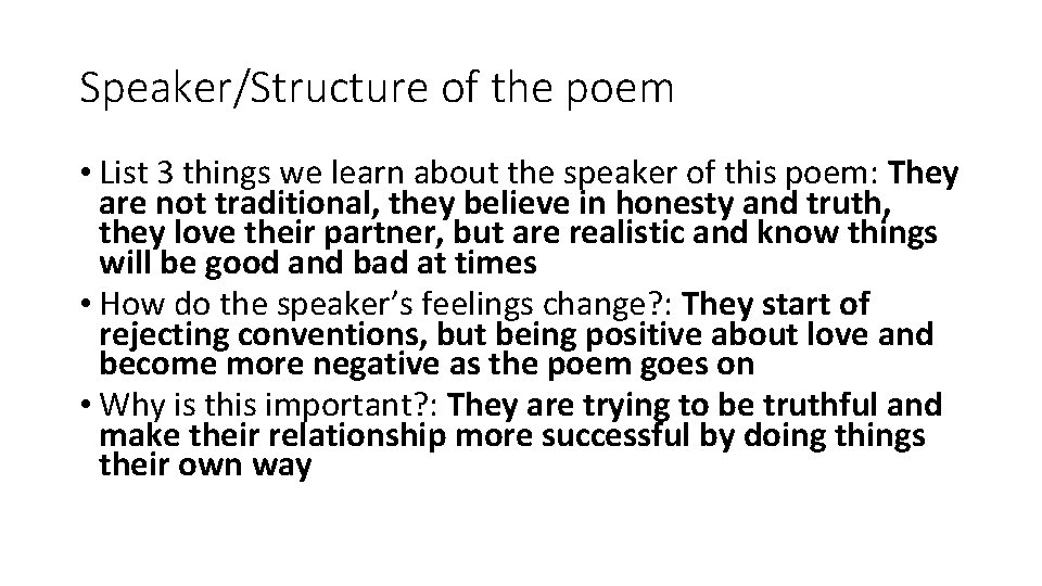 Speaker/Structure of the poem • List 3 things we learn about the speaker of