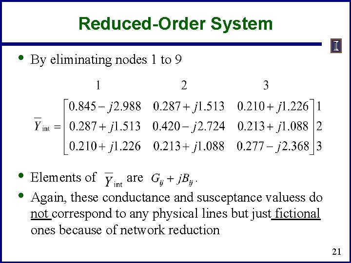 Reduced-Order System • By eliminating nodes 1 to 9 • • Elements of are Reduced-Order System • By eliminating nodes 1 to 9 • • Elements of are