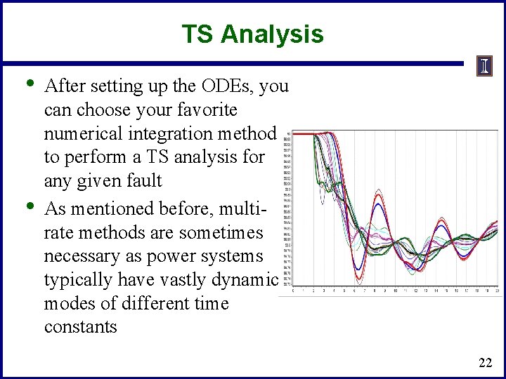 TS Analysis • • After setting up the ODEs, you can choose your favorite TS Analysis • • After setting up the ODEs, you can choose your favorite