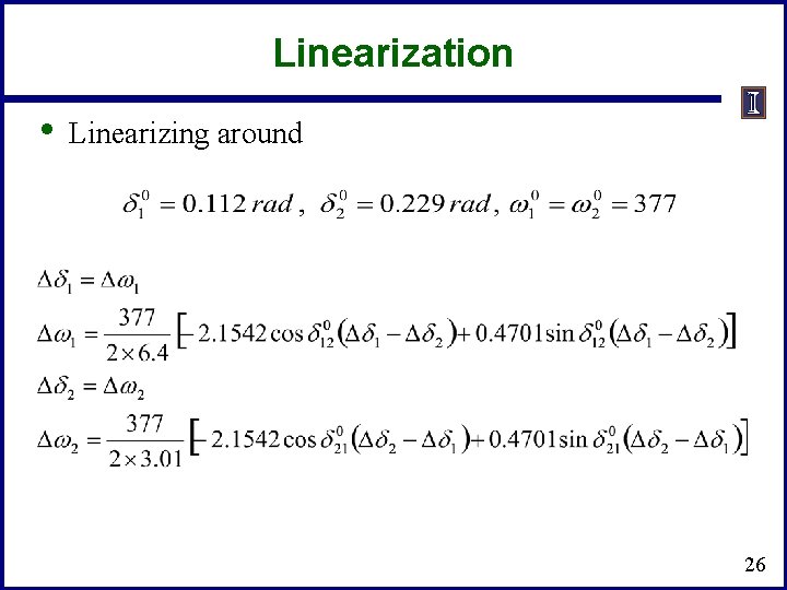 Linearization • Linearizing around 26 Linearization • Linearizing around 26